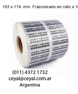 103 x 174  mm  Fraccionado en rollo x 10000