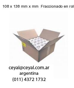 108 x 138 mm x mm  Fraccionado en rollo x 10000