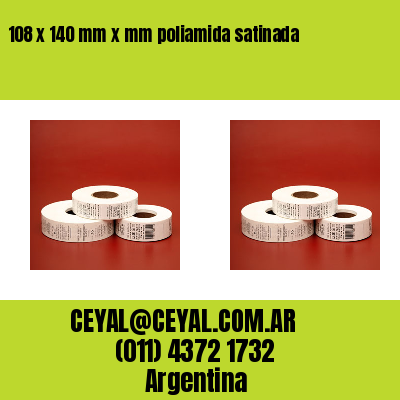 108 x 140 mm x mm poliamida satinada