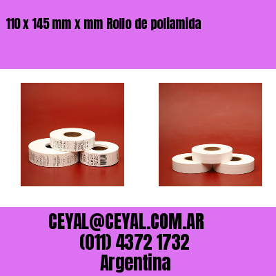 110 x 145 mm x mm Rollo de poliamida