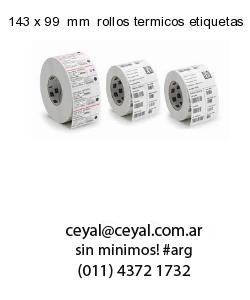 143 x 99  mm  rollos termicos etiquetas