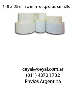149 x 85 mm x mm  etiquetas en rollo
