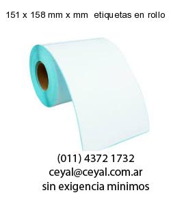 151 x 158 mm x mm  etiquetas en rollo