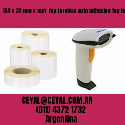 154 x 32 mm x mm  top termico auto adhesivo top termico adesivo
