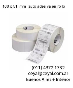 168 x 51  mm  auto adesiva en rollo