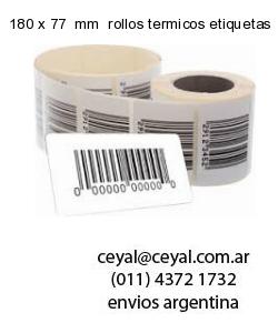 180 x 77  mm  rollos termicos etiquetas