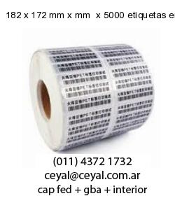 182 x 172 mm x mm  x 5000 etiquetas en rollo
