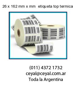 26 x 162 mm x mm  etiqueta top termica