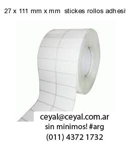 27 x 111 mm x mm  stickes rollos adhesivos