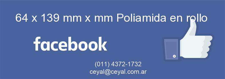 64 x 139 mm x mm Poliamida en rollo