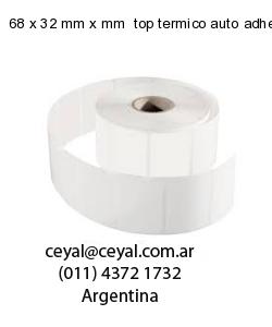 68 x 32 mm x mm  top termico auto adhesivo top termico adesivo