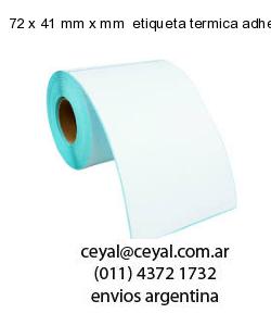 72 x 41 mm x mm  etiqueta termica adhesiva