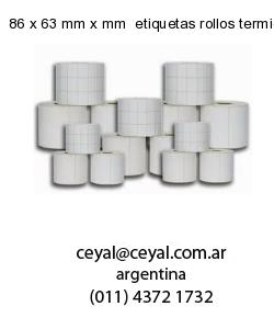 86 x 63 mm x mm  etiquetas rollos termicos