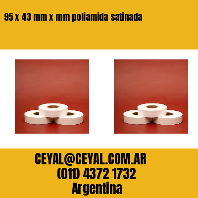 95 x 43 mm x mm poliamida satinada