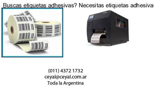 Buscas etiquetas adhesivas? Necesitas etiquetas adhesivas? Necesitas impirmir etiquetas adhesivas