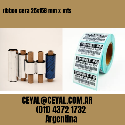 ribbon cera 25×158 mm x mts