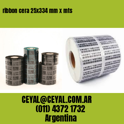 ribbon cera 25×334 mm x mts