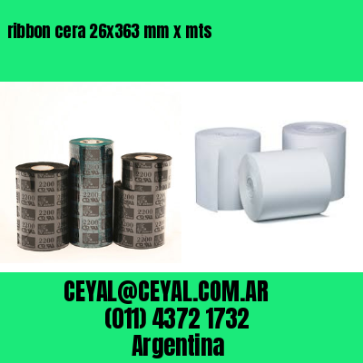 ribbon cera 26×363 mm x mts