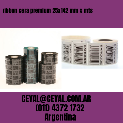 ribbon cera premium 25×142 mm x mts
