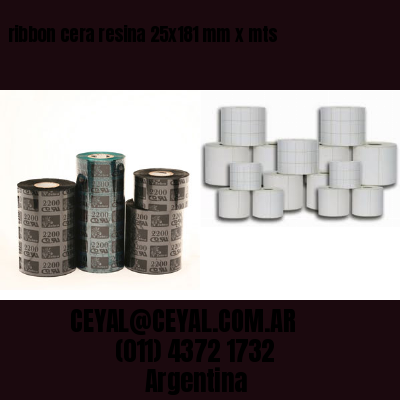 ribbon cera resina 25×181 mm x mts