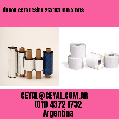 ribbon cera resina 26×103 mm x mts