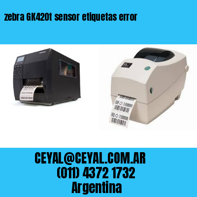 zebra GK420t sensor etiquetas error