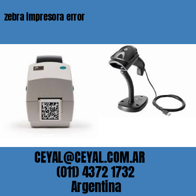 zebra impresora error