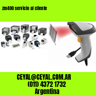 zm400 servicio al cliente