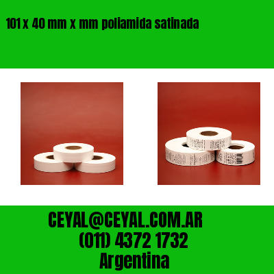 101 x 40 mm x mm poliamida satinada