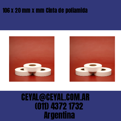 106 x 20 mm x mm Cinta de poliamida