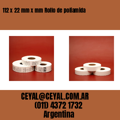 112 x 22 mm x mm Rollo de poliamida