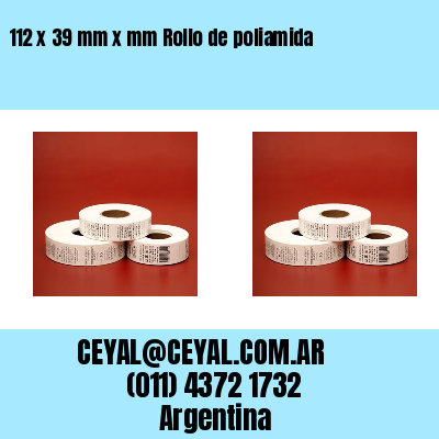 112 x 39 mm x mm Rollo de poliamida
