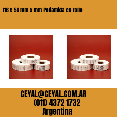 116 x 56 mm x mm Poliamida en rollo