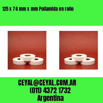 125 x 74 mm x mm Poliamida en rollo