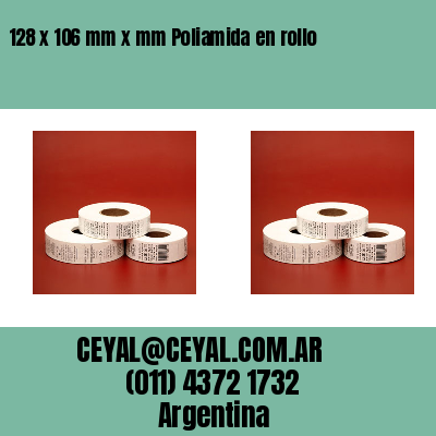 128 x 106 mm x mm Poliamida en rollo