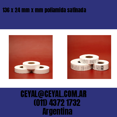 136 x 24 mm x mm poliamida satinada