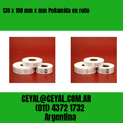 139 x 108 mm x mm Poliamida en rollo