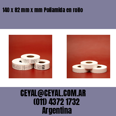 140 x 82 mm x mm Poliamida en rollo