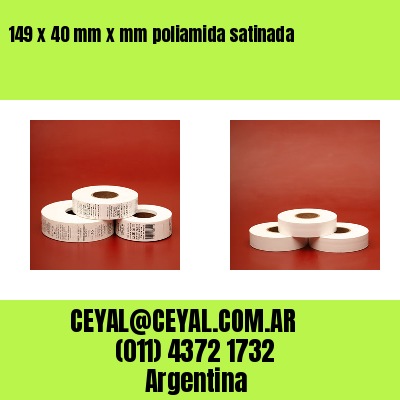 149 x 40 mm x mm poliamida satinada