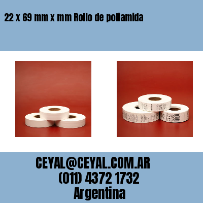 22 x 69 mm x mm Rollo de poliamida
