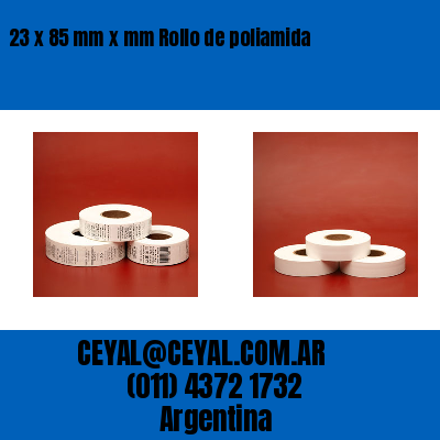 23 x 85 mm x mm Rollo de poliamida