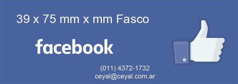 39 x 75 mm x mm Fasco