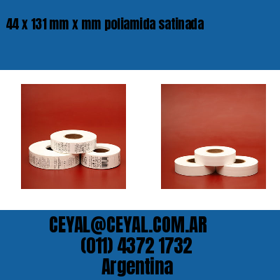 44 x 131 mm x mm poliamida satinada