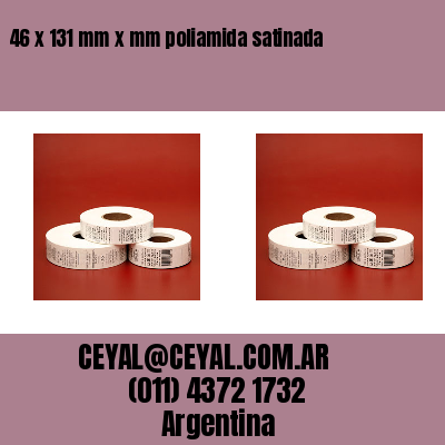 46 x 131 mm x mm poliamida satinada