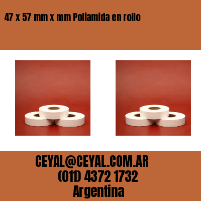 47 x 57 mm x mm Poliamida en rollo