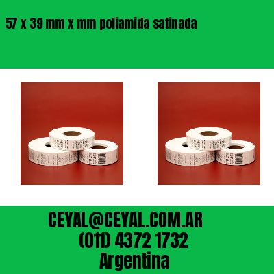 57 x 39 mm x mm poliamida satinada