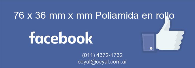 76 x 36 mm x mm Poliamida en rollo