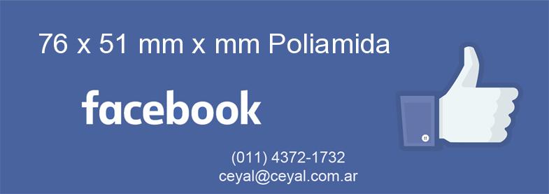 76 x 51 mm x mm Poliamida