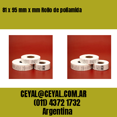 81 x 95 mm x mm Rollo de poliamida