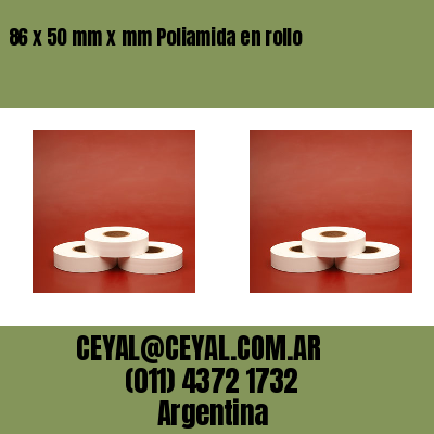 86 x 50 mm x mm Poliamida en rollo